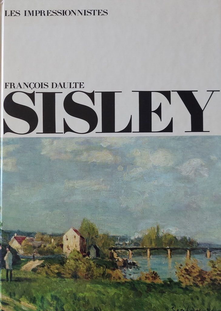 Sisley, Collection Les Impressionnistes, Editions Fabbri. Diffusion Princesse, Paris, 1961